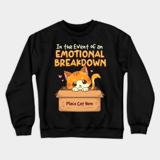 In The Event of Emotional Breakdown Place Cat Here Crewneck Sweatshirt